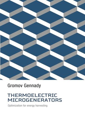 cover image of Thermoelectric Microgenerators. Optimization for energy harvesting